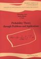 Probability Theory Through Problems and Applications
