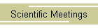Scientific Meetings