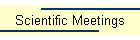 Scientific Meetings